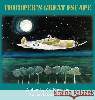 Thumper's Great Escape P.R. Newman, Jacqueline Tee 9781786234681 Grosvenor House Publishing Ltd - książka
