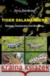 Tiger Salamanders Jens Benthien 9783748205197 Tredition Gmbh