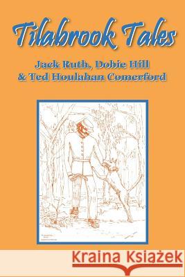 Tilabrook Tales Peter Hill Jack Ruth Dobie Hill 9780648172628 Peter Hill - książka