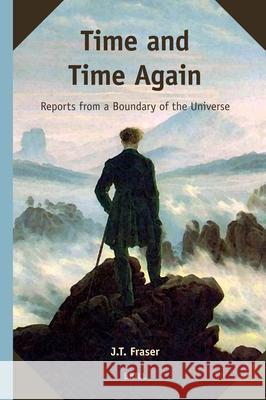Time and Time Again: Reports from a Boundary of the Universe Fraser 9789004154858 Brill - książka