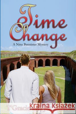 Time Change: A Nina Bannister Mystery T'Gracie Reese Joe Reese 9781939816849 Cozy Cat Press - książka