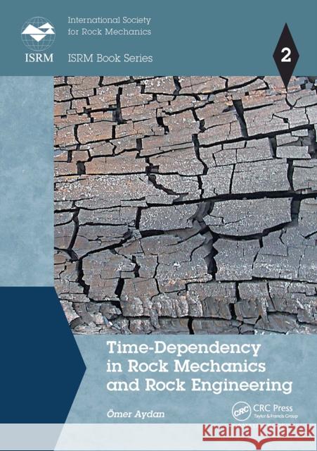 Time-Dependency in Rock Mechanics and Rock Engineering  Aydan 9781032097282 CRC Press - książka