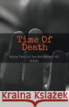 Time of Death J. I. O'Neal 9781393285427 Riverwalk Press