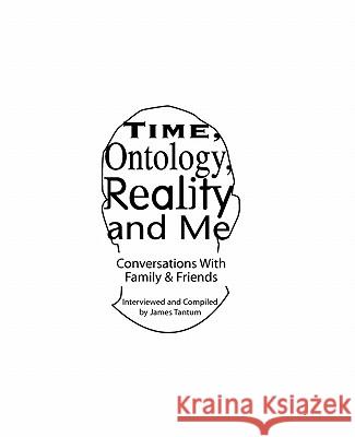 Time, Ontology, Reality and Me: Conversations With Intimates Borman-Voit, Tanya 9780578069807 James Tantum - książka