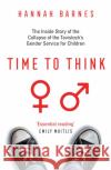 Time to Think: The Inside Story of the Collapse of the Tavistock’s Gender Service for Children  9781800751118 Swift Press