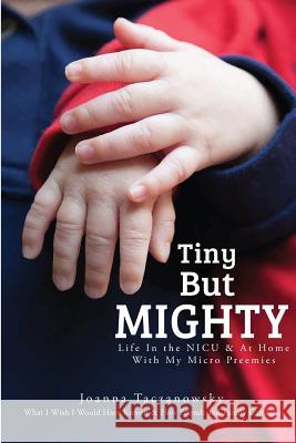 Tiny But Mighty Joanna Taczanowsky 9780988798946 Jonathon Wolfer - książka