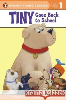 Tiny Goes Back to School Cari Meister Rich Davis 9780448481340 Penguin Young Readers Group - książka