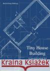 Tiny House Building Katy Hollway Bob Hollway 9780992940423 Sozoprint
