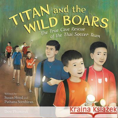 Titan and the Wild Boars: The True Cave Rescue of the Thai Soccer Team Author Tk 1.                             Tk                                       Author Tk 2. 9780062907721 HarperCollins - książka