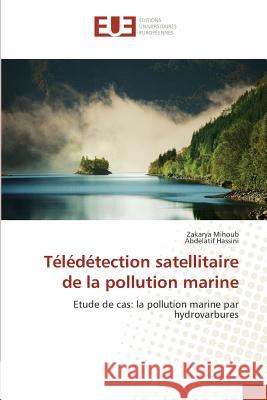 Télédétection Satellitaire de la Pollution Marine Sans Auteur 9783841672544 Editions Universitaires Europeennes - książka