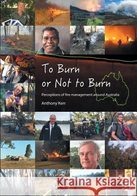 To Burn or Not to Burn Kerr Anthony Whitehead Peter 9780987628602 Macotropic Trust - książka