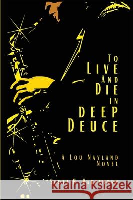 To Live and Die in Deep Deuce Scott R Hartshorn 9781953789112 Historia - książka