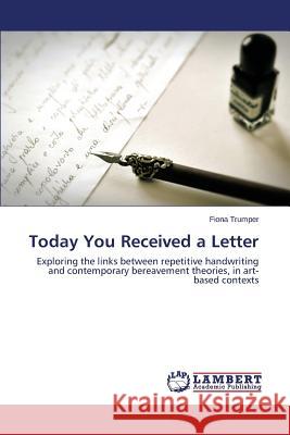 Today You Received a Letter Trumper Fiona 9783659615719 LAP Lambert Academic Publishing - książka
