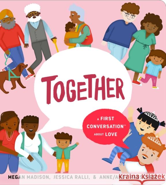 Together: A First Conversation about Love Megan Madison Jessica Ralli Passchier 9780593520963 Rise X Penguin Workshop - książka