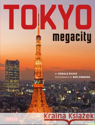 Tokyo Megacity Ben Simmons Donald Richie 9784805315569 Tuttle Publishing - książka