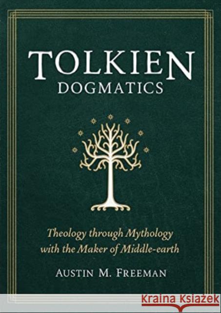 Tolkien Dogmatics Austin Freeman 9781683596677 Lexham Press - książka