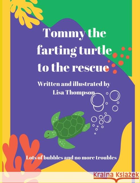 Tommy The Farting Turtle To The Rescue Lisa Thompson 9780646848297 Lisa Thompson - książka