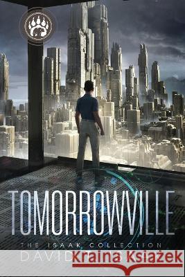 Tomorrowville: Dystopian Science Fiction David T Isaak Pamela Blake  9781958840214 Utamatzi Inc. - książka