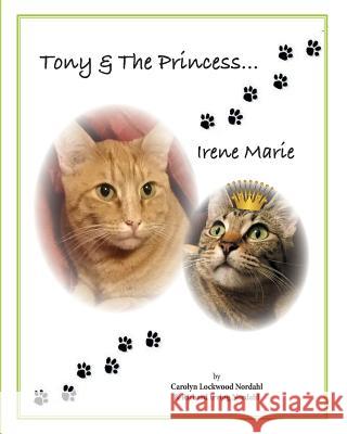 Tony & The Princess: Irene Marie Nordahl, Richard Irving 9781726196307 Createspace Independent Publishing Platform - książka