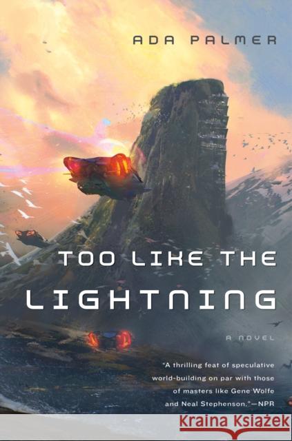 Too Like the Lightning: Book One of Terra Ignota Ada Palmer 9780765378019 Tor Books - książka
