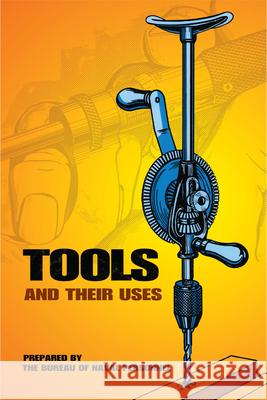 Tools and Their Uses U S Bureau of Naval Personnel 9780486220222 Dover Publications - książka