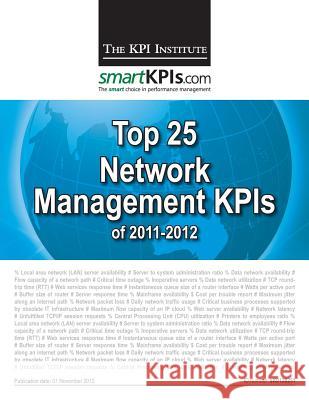Top 25 Network Management KPIs of 2011-2012 Smartkpis Com 9781482599084 Createspace - książka