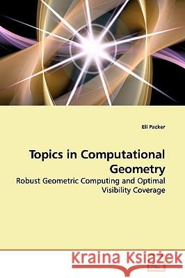 Topics in Computational Geometry Eli Packer 9783639162950 VDM Verlag - książka
