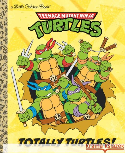 Totally Turtles! (Teenage Mutant Ninja Turtles) Gilbert, Matthew J. 9780593179376 Golden Books - książka