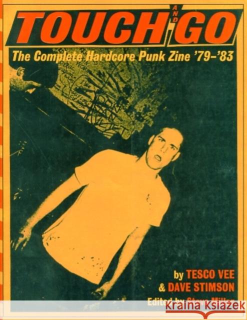 Touch and Go: The Complete Hardcore Punk Zine '79-'83 Vee, Tesco 9780979616389  - książka