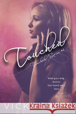 Touched (Touched Series #1) Vicki Green Kathy Krick 9781497409927 Createspace - książka