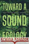 Toward a Sound Ecology: New and Selected Essays Jeff Todd Titon 9780253049681 Indiana University Press