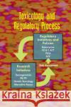 Toxicology and Regulatory Process Sidney Green 9780367391089 CRC Press