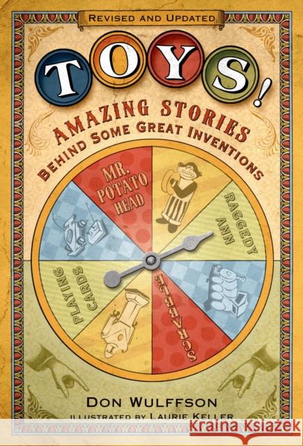 Toys!: Amazing Stories Behind Some Great Inventions Don Wulffson Laurie Keller 9781250034090 Square Fish - książka
