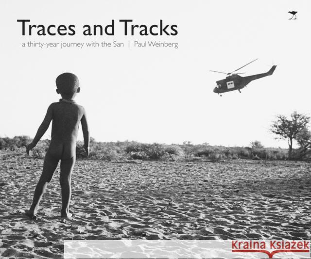 Traces and Tracks: A Thirty-Year Journey with the San Weinberg, Paul 9781431424313  - książka