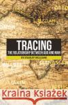 Tracing the Relationship Between God and Man Stanley Williams 9781698701295 Trafford Publishing