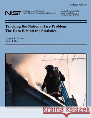 Tracking the National Fire Problem: The Data Behind the Statistics U. S. Department of Commerce 9781495334016 Createspace - książka