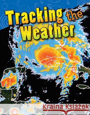 Tracking the Weather Davies, Monika 9781480746480 Teacher Created Materials - książka