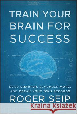 Train Your Brain For Success Seip, Roger 9781118275191  - książka