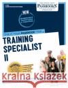 Training Specialist II (C-1768): Passbooks Study Guide Volume 1768 National Learning Corporation 9781731817686 National Learning Corp