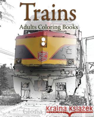Trains Adults Coloring Book: Transportation Coloring Book Robbie Carswell 9781537466743 Createspace Independent Publishing Platform - książka
