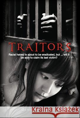 Traitors: Racial Hatred Is about to Be Eradicated, But ... Will It Be Able to Claim Its Last Victim? Robledo, Gerardo 9781463330255 Palibrio - książka