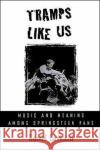 Tramps Like Us: Music & Meaning Among Springsteen Fans Cavicchi, Daniel 9780195118339 Oxford University Press