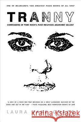 Tranny: Confessions of Punk Rock's Most Infamous Anarchist Sellout Laura Jane Grace Dan Ozzi 9780316264372 Hachette Books - książka