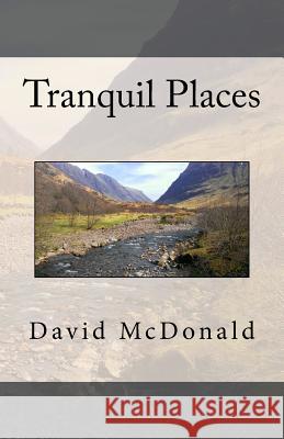 Tranquil Places David McDonald 9781530621897 Createspace Independent Publishing Platform - książka