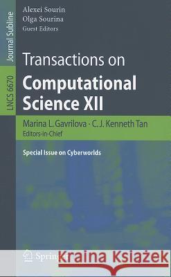 Transactions on Computational Science XII: Special Issue on Cyberworlds Gavrilova, Marina 9783642223358 Springer - książka
