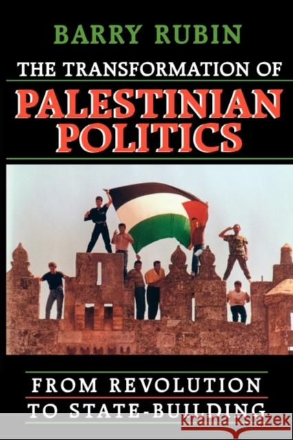 Transformation of Palestinian Politics: From Revolution to State-Building Rubin, Barry 9780674007178 Harvard University Press - książka