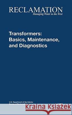 Transformers: Basics, Maintenance and Diagnostics Bureau of Reclamation 9781780393544 WWW.Militarybookshop.Co.UK - książka