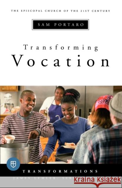 Transforming Vocation: Transformations Series Portaro, Sam 9780898695861 Church Publishing - książka