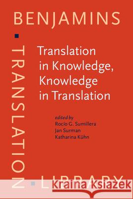 Translation in Knowledge, Knowledge in Translation  9789027207586 John Benjamins Publishing Co - książka