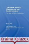 Transport, Demand Management, and Social Inclusion: The Need for Ethnic Perspectives Raje, Fiona 9781138254855 Transport and Society